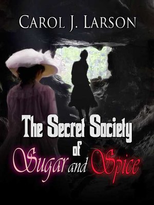 cover image of The Secret Society of Sugar and Spice